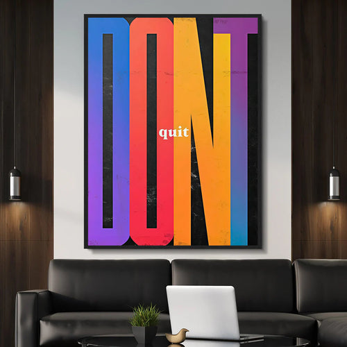 DON'T QUIT