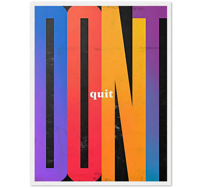 DON'T QUIT