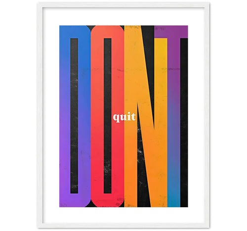 DON'T QUIT
