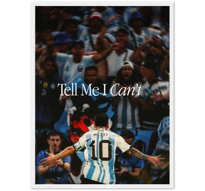 TELL ME I CAN'T