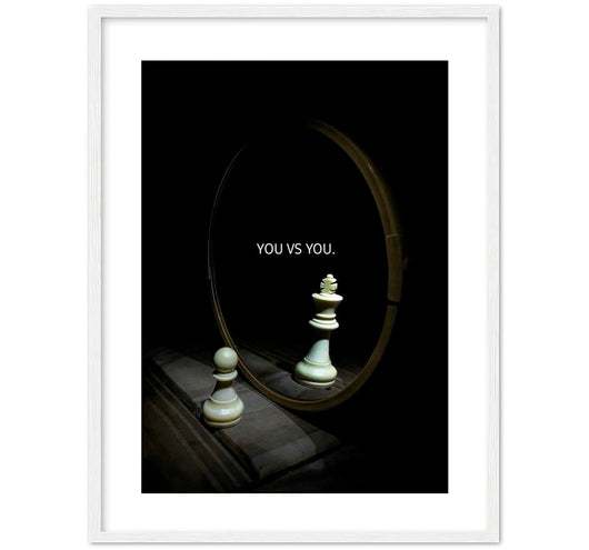 YOU VS YOU