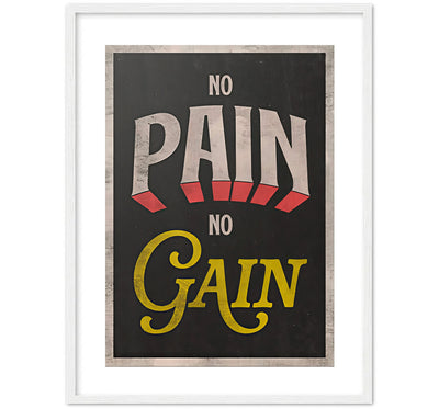 NO PAIN NO GAIN