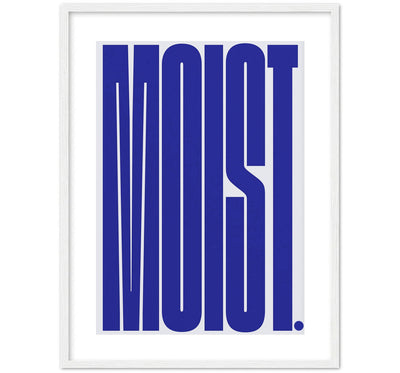 Moist .
