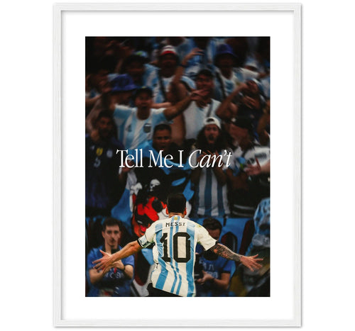 TELL ME I CAN'T