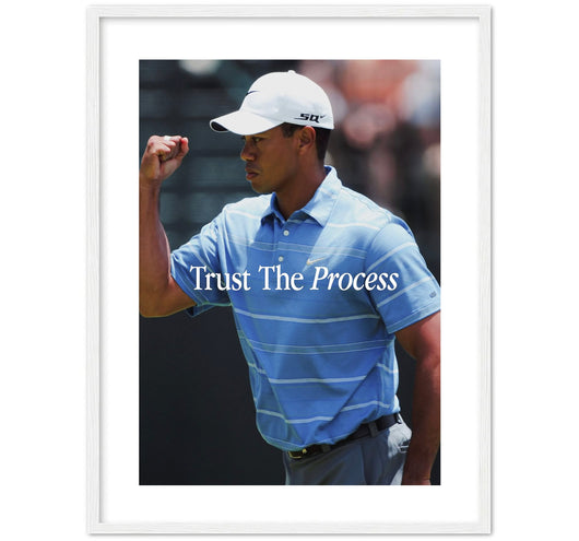 TRUST THE PROCESS