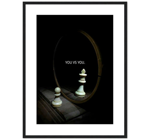 YOU VS YOU