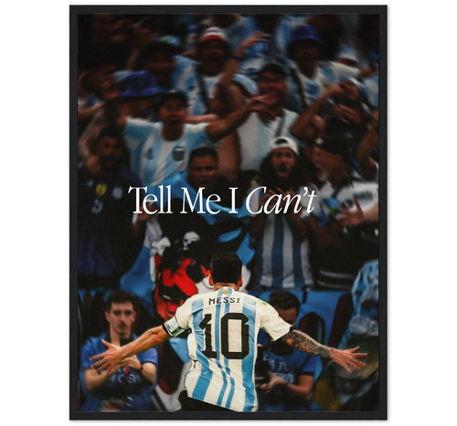 TELL ME I CAN'T